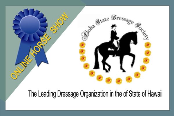 #8657 Aloha State Dressage Society August 13-14, 2023